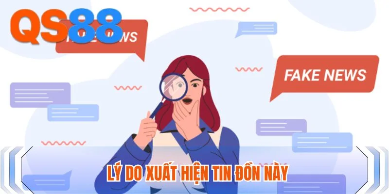 Lý do xuất hiện tin đồn này Lý do xuất hiện tin đồn này